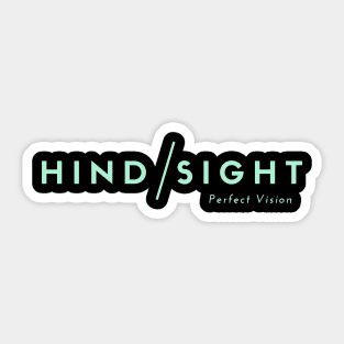 Hindsight Perfect Vision Sticker